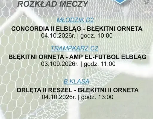 Weekendowy rozkład meczów Akademii Błękitni Orneta (03–04.10.2026)